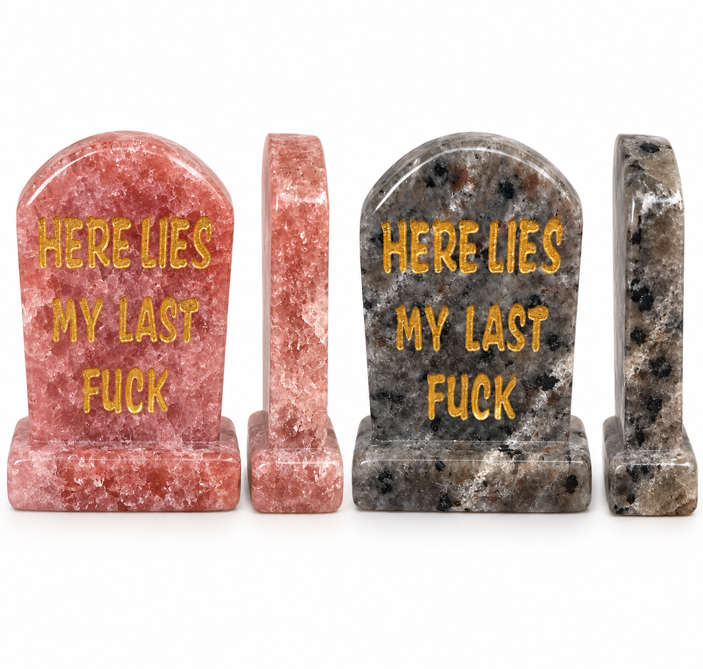 “Here Lies My Last Fuck” Crystal Tombstones
